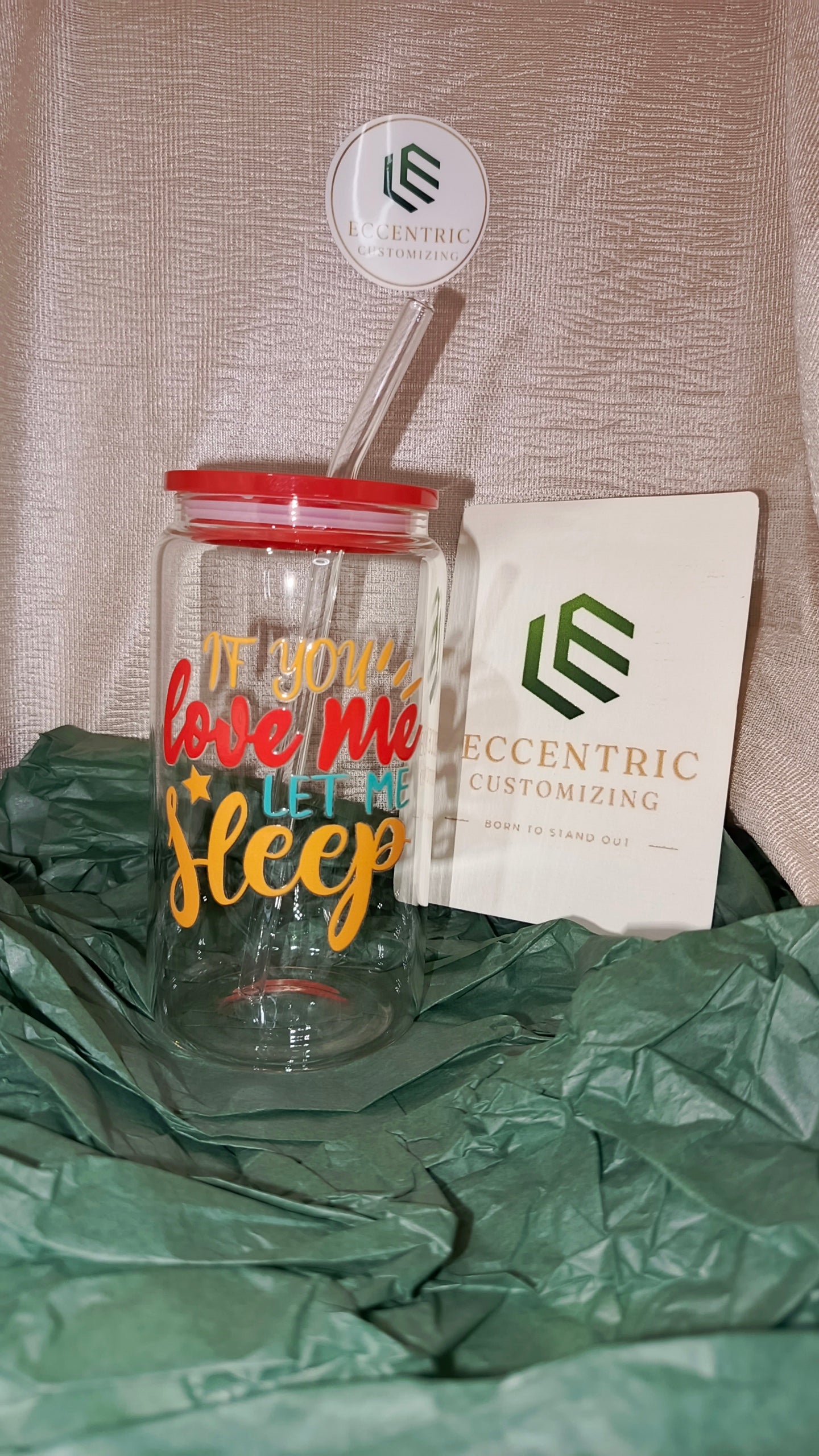 “If You Love Me, Let Me Sleep” Funny Glass Can
