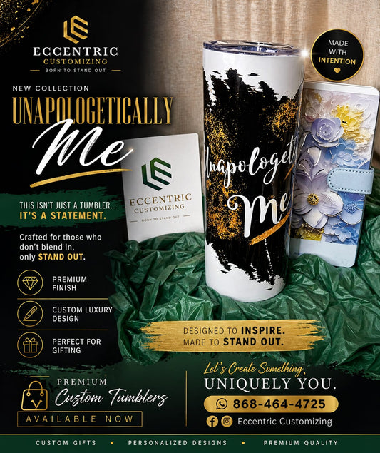 Eccentric Customizing tumblers with 'Unapologetically Me' design on a green textured surface.