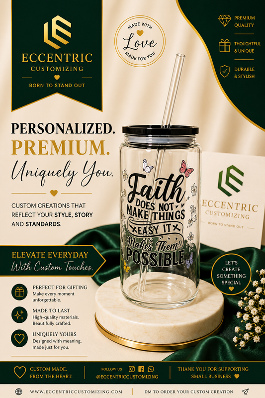 “Faith Does Not Make Things Easy, It Makes Them Possible” Inspirational Glass Can